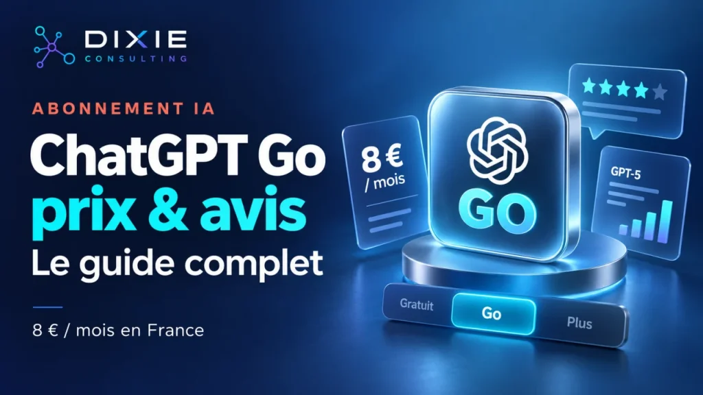 ChatGPT Go : Prix, Avis et Guide Complet