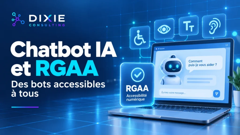 Votre chatbot IA est-il accessible ? La checklist RGAA à tester avant la mise en ligne