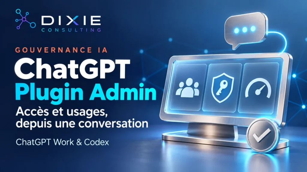 Plugin Admin : OpenAI rapproche la gestion de ChatGPT Work et Codex de la conversation
